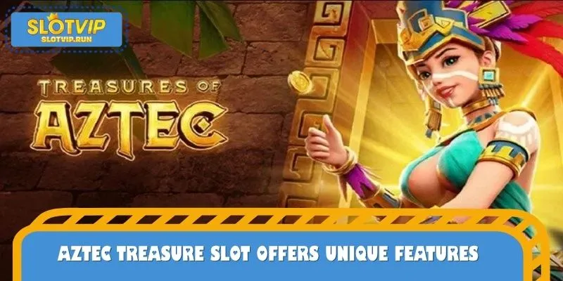 Aztec Treasure slot offers unique features