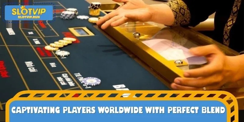 Captivating players worldwide with perfect blend