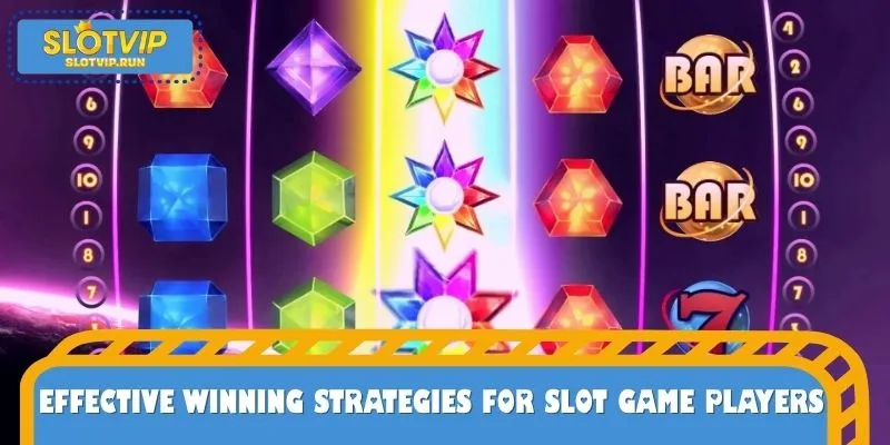 Effective Winning Strategies for Slot Game Players