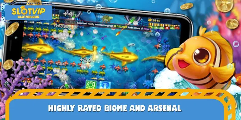 Highly rated biome and arsenal