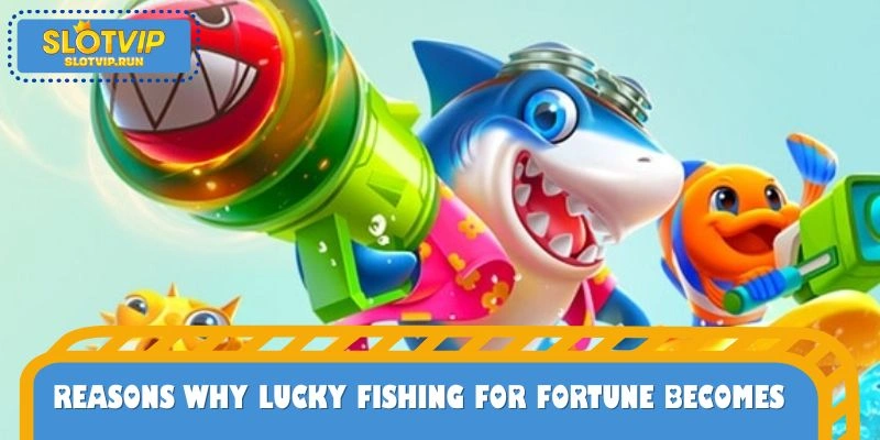 Strengths of Lucky Fishing game