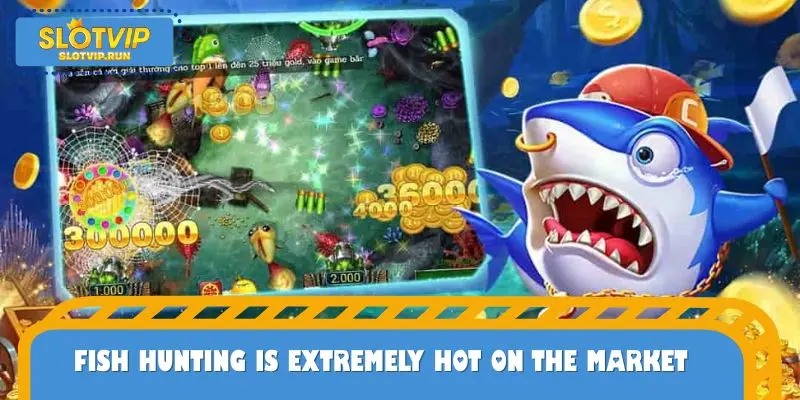 Online fish hunting is extremely hot on the market