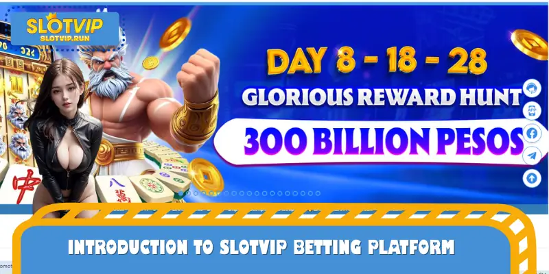 Introduction to SLOTVIP betting platform