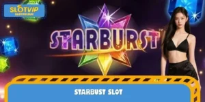 Starbust Slot - Spin Smart and Win Big Every Single Day