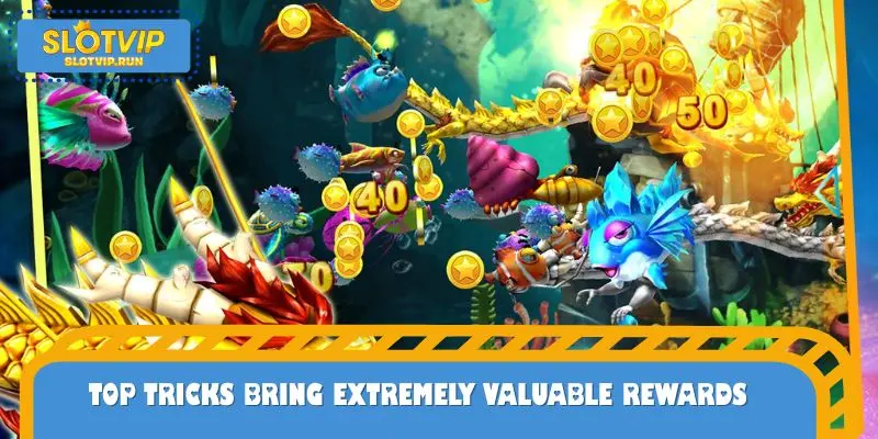 Top tricks bring extremely valuable rewards